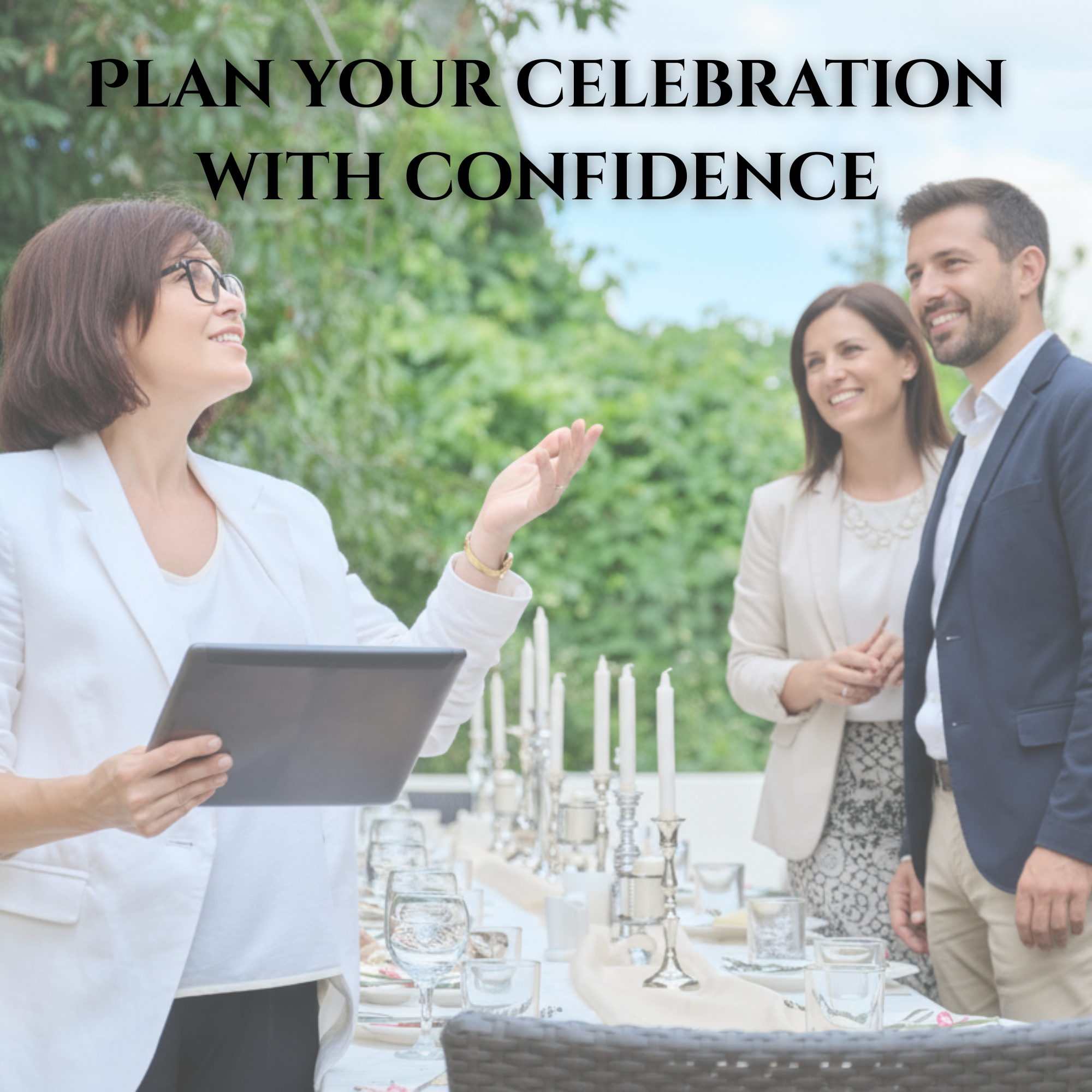 Event coordinator speaking with a couple at an elegantly set outdoor table, featuring the text overlay “Plan Your Celebration With Confidence.